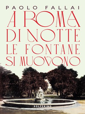 cover image of A Roma di notte le fontane si muovono